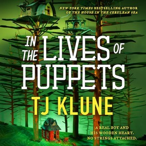 In the Lives of Puppets by TJ Klune