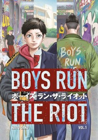 Boys Run the Riot, Volume 1 by Keito Gaku