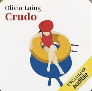 Crudo by Olivia Laing