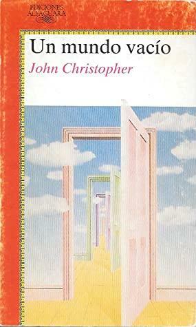 Un Mundo Vacío by John Christopher