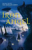 Iron Angel: Deepgate Codex 2 by Alan Campbell, Alan Campbell