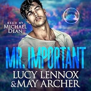 Mr. Important by May Archer, Lucy Lennox