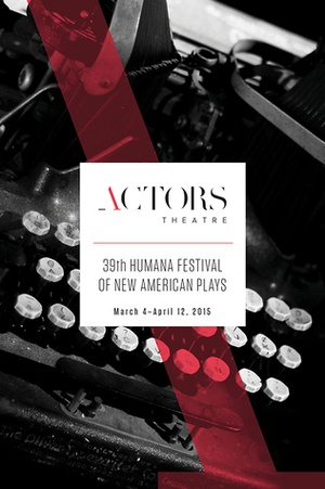 Humana Festival 2015: The Complete Plays by Amy Wegener, Les Waters, Jenni Page-White