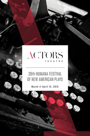 Humana Festival 2015: The Complete Plays by Les Waters, Amy Wegener, Jenni Page-White