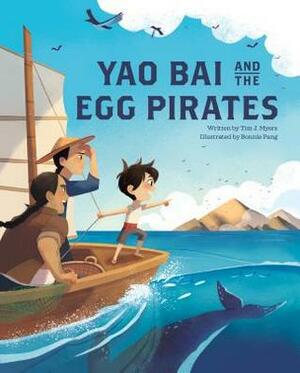 Yao Bai and the Egg Pirates by Tim Myers, Bonnie Pang