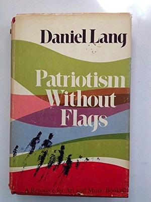 Patriotism Without Flags by Daniel Lang