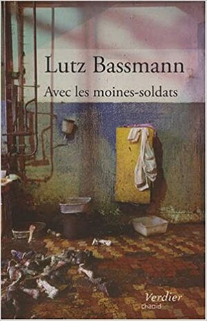 Avec Les Moines Soldats: Entrevoûtes by Lutz Bassmann
