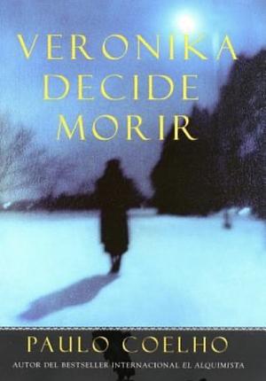 Veronika decide morir by Paulo Coelho