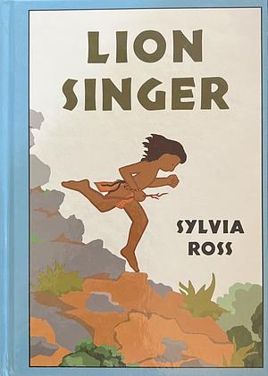 Lion Singer by Sylvia Ross