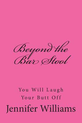Beyond the Bar Stool by Jennifer Williams