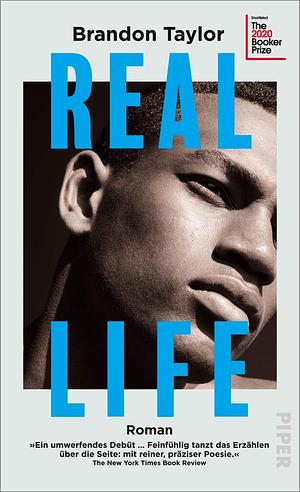 Real Life: Roman | Shortlist des Booker Prize 2020 by Brandon Taylor