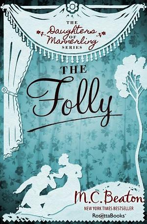 The Folly by Marion Chesney, M.C. Beaton