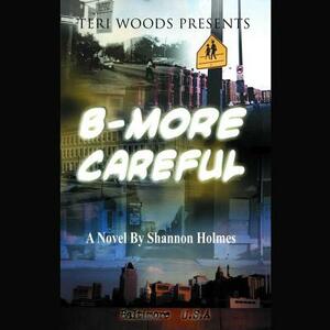 B-More Careful by Shannon Holmes