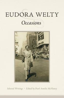 Occasions: Selected Writings by Eudora Welty