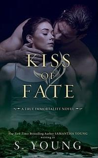 Kiss of Fate by S. Young
