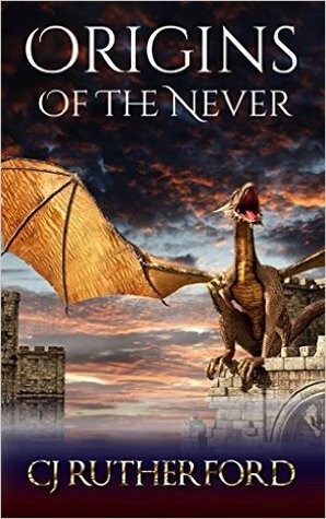 Origins of the Never by C.J. Rutherford