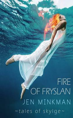 Fire of Fryslan (Tales of Skylge #3) by Jen Minkman