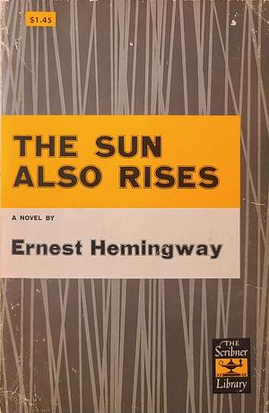 The Sun Also Rises by Ernest Hemingway