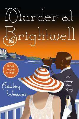 Murder at the Brightwell by Ashley Weaver