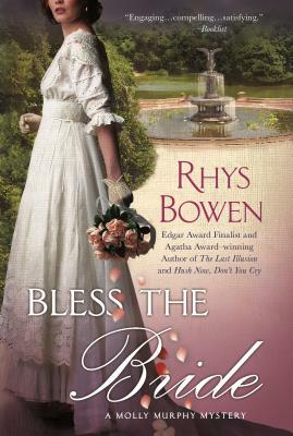 Bless the Bride: A Molly Murphy Mystery by Rhys Bowen
