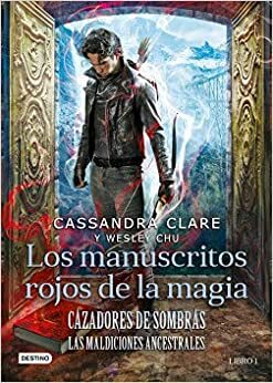 Cazadores de sombras. Los manuscritos rojos de la by Cassandra Clare