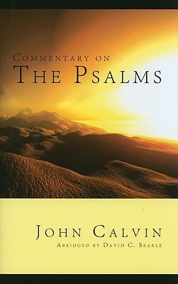 Commentary on the Psalms by John Calvin