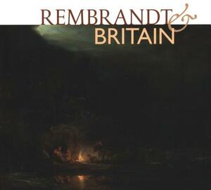 Rembrandt & Britain by Christian Tico Seifert