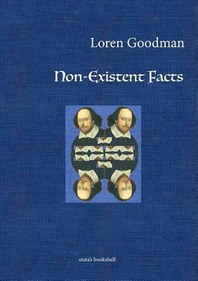 non-existent facts by Loren Goodman