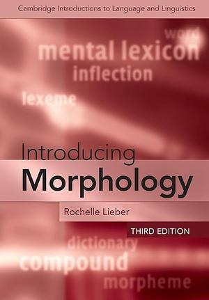 Introducing Morphology by Rochelle Lieber