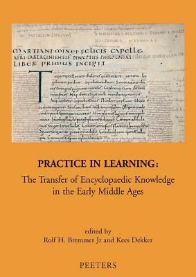 Practice in Learning: The Transfer of Encyclopaedic Knowledge in the Early Middle Ages by 