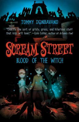 Scream Street: Blood of the Witch [With 4 Collectors' Cards] by Tommy Donbavand