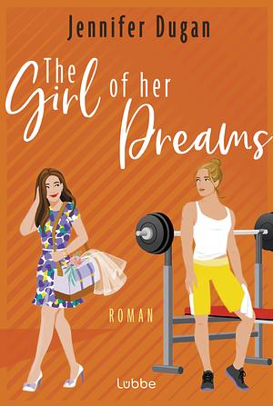 The Girl of her Dreams by Jennifer Dugan
