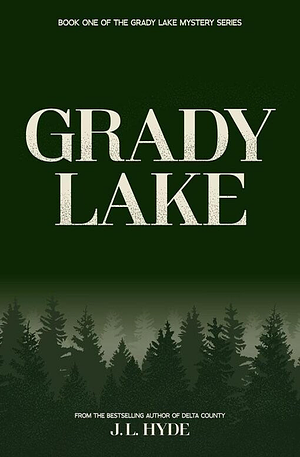 Grady Lake by J.L. Hyde