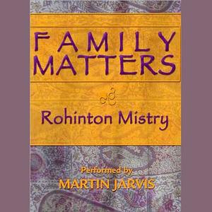 Family Matters by Rohinton Mistry