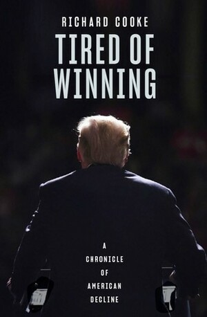 Tired of Winning by Richard Cooke