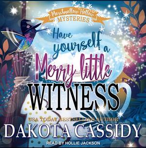 Have Yourself a Merry Little Witness by Dakota Cassidy