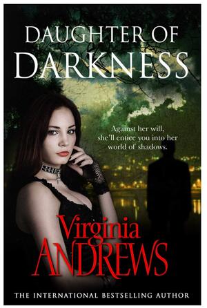 Daughter of Darkness by V.C. Andrews