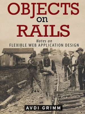 Objects on Rails by Avdi Grimm