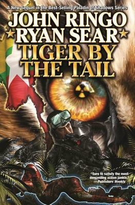 Tiger by the Tail: A Kildar Novel by Ryan Sear, John Ringo