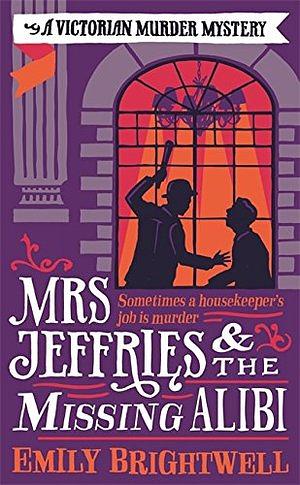 Mrs Jeffries and the Missing Alibi by Emily Brightwell