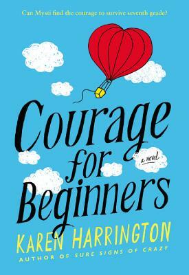 Courage for Beginners by Karen Harrington