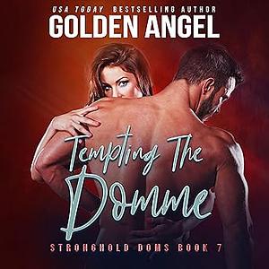 Tempting the Domme by Golden Angel