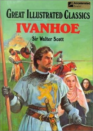 Ivanhoe (Great Illustrated Classics) by Malvina G. Vogel, Walter Scott