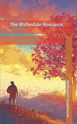 The Blithedale Romance by Nathaniel Hawthorne