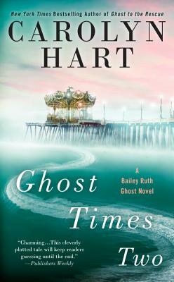 Ghost Times Two by Carolyn G. Hart