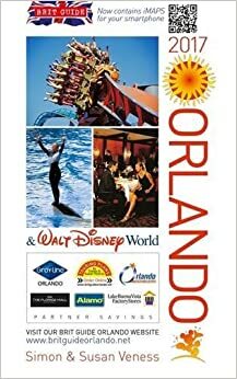 The Brit Guide to Orlando 2017 by Simon Veness, Susan Veness