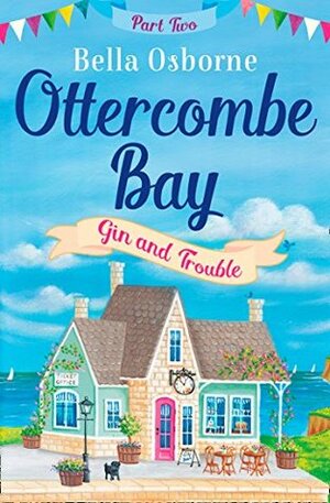 Gin and Trouble by Bella Osborne