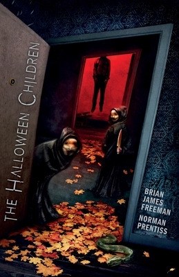 The Halloween Children by Brian James Freeman, Norman Prentiss