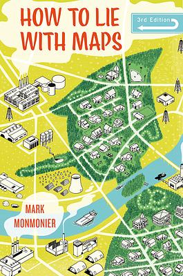 How to Lie with Maps by Mark Monmonier