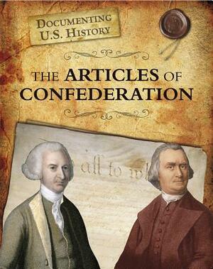 The Articles of Confederation by Liz Sonneborn